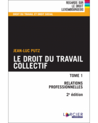 Couverture du livre : Droit du travail collectif – Tome 1: Relations professionnelles – 9782879985862 - sur www.promoculture.lu