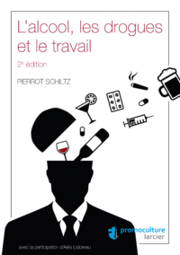 Couverture du livre : L&rsquo;alcool, les drogues et le travail – 9782879742731 - sur www.promoculture.lu