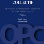 organismes-de-placement-collectif-et-vehicules-dinvestissement-apparentes-en-droit-luxembourgeois-9782804439149