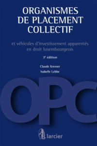 Couverture du livre : Organismes de placement collectif et véhicules d&rsquo;investissement apparentés en droit luxembourgeois – 9782804439149 - sur www.promoculture.lu