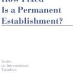 how-fixed-is-a-permanent-establishment-9789041146625