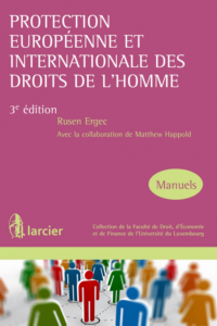 Couverture du livre : Protection européenne et internationale des droits de l&rsquo;homme – 9782804468101 - sur www.promoculture.lu