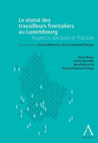 Couverture du livre : Le statut des travailleurs frontaliers au Luxembourg – 9782874559327 - sur www.promoculture.lu