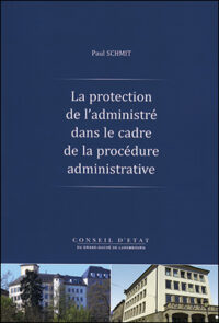 Couverture du livre : La protection de l&rsquo;administré dans le cadre de la procédure administrative – 9789995901806 - sur www.promoculture.lu