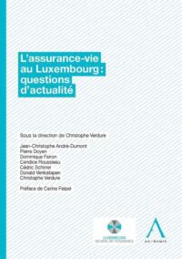 Couverture du livre : L&rsquo;assurance-vie au Luxembourg – Questions d&rsquo;actualité – 9782807200579 - sur www.promoculture.lu