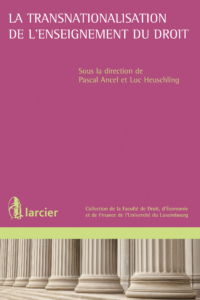Couverture du livre : La transnationalisation de l&rsquo;enseignement du droit – 9782804481001 - sur www.promoculture.lu