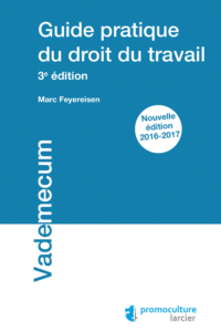 Couverture du livre : Guide pratique du droit du travail – 9782879749839 - sur www.promoculture.lu