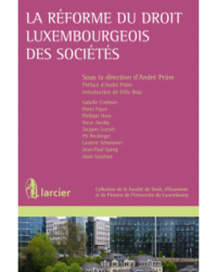 Couverture du livre : La réforme du droit luxembourgeois des sociétés – 9782807900295 - sur www.promoculture.lu