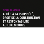 acces-a-la-propriete-droit-de-la-construction-et-responsabilite-au-luxembourg-9782879748122