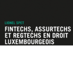 fintechs-assurtechs-et-regtechs-en-droit-luxembourgeois-9782879981925