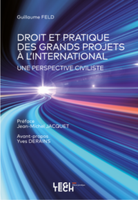 Couverture du livre : Droit et pratique des grands projets à l’international – 9782919782277 - sur www.promoculture.lu