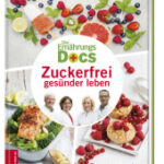 die-ernahrungs-docs-zuckerfrei-gesunder-leben-9783965840034