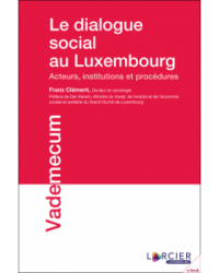 Couverture du livre : Le dialogue social au Luxembourg – 9782879984506 - sur www.promoculture.lu