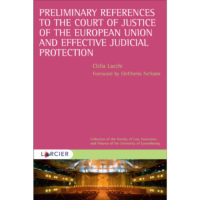 Couverture du livre : Preliminary References to the Court of Justice of the European Union and Effective Judicial Protection – 9782807922785 - sur www.promoculture.lu