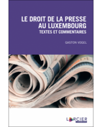 Couverture du livre : Le droit de la presse au Luxembourg – 9782879985817 - sur www.promoculture.lu