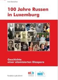 Couverture du livre : 100 Jahre Russen in Luxemburg – 9782919908172 - sur www.promoculture.lu