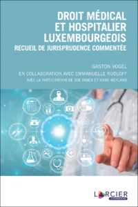Couverture du livre : Droit médical et hospitalier luxembourgeois – 9782879985947 - sur www.promoculture.lu