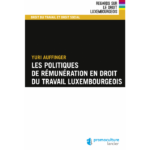 les-politiques-de-remuneration-en-droit-du-travail-luxembourgeois-9782879981895