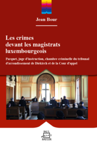 Couverture du livre : Les crimes devant les magistrats luxembourgeois – 9782919885121 - sur www.promoculture.lu