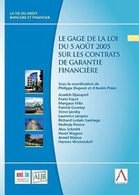 Couverture du livre : Le gage de la loi du 5 août 2005 sur les contrats de garantie financière – 9782807206052 - sur www.promoculture.lu