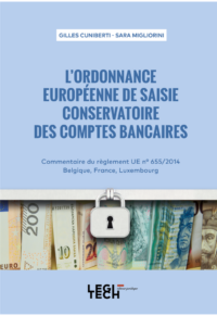 Couverture du livre : L’ordonnance européenne de saisie conservatoire des comptes bancaires – 9782919782925 - sur www.promoculture.lu