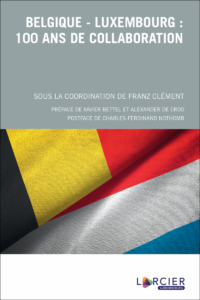 Couverture du livre : Belgique – Luxembourg: 100 ans de collaboration – 9782879986012 - sur www.promoculture.lu