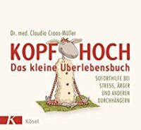 Couverture du livre : Kopf hoch – das kleine Überlebensbuch – 9783466309153 - sur www.promoculture.lu