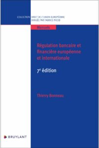 Couverture du livre : Régulation bancaire et financière européenne et internationale – 9782802775317 - sur www.promoculture.lu
