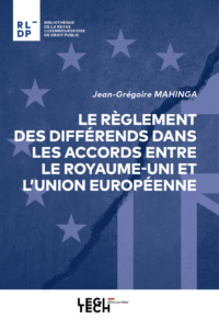 Couverture du livre : Le règlement des differends dans les accords entre le Royaume-Uni et l&rsquo;Union europeenne – 9782919814312 - sur www.promoculture.lu