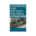 luxemburg-und-der-erste-weltkrieg-literaturgeschichten-9782919903412