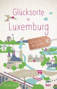 Couverture du livre : Glücksorte in Luxemburg – 9783770023578 - sur www.promoculture.lu