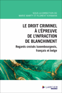 Couverture du livre : Le droit criminel à l&rsquo;épreuve de l&rsquo;infraction de blanchiment – 9782879988382 - sur www.promoculture.lu