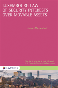 Couverture du livre : Luxembourg Law of Security Interests over Movable Assets – 9782807937673 - sur www.promoculture.lu