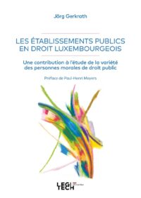 Couverture du livre : Les établissements publics en droit luxembourgeois – 9782919814831 - sur www.promoculture.lu