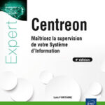 centreon-maitrisez-la-supervision-de-votre-systeme-d-information-4e-edition-9782409041792_L
