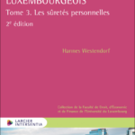 les-suretes-et-garanties-du-credit-en-droit-luxembourgeois-tome-3-9782807936195