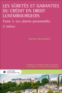 Couverture du livre : Les sûretés et garanties du crédit en droit luxembourgeois Tome 3 – 9782807936195 - sur www.promoculture.lu