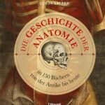 die-geschichte-der-anatomie-9783258083636