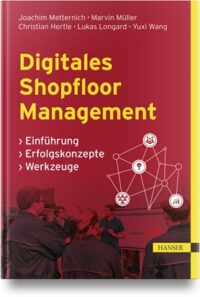 Couverture du livre : Digitales Shopfloor Management – 9783446477612 - sur www.promoculture.lu