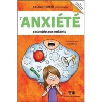 Couverture du livre : L&rsquo;anxiété racontée aux enfants – 9782896626878 - sur www.promoculture.lu