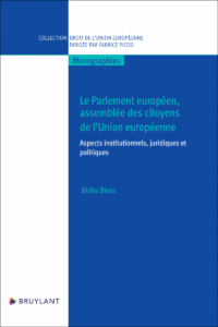 Couverture du livre : Le Parlement européen, assemblée des citoyens de l’Union européenne – 9782802774716 - sur www.promoculture.lu