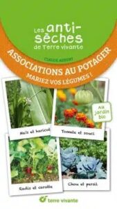 Couverture du livre : Les Antisèches de Terre vivante : Associations au potager – 9782360988723 - sur www.promoculture.lu