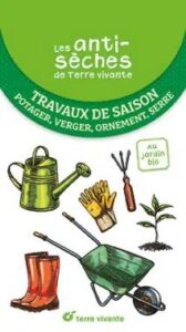 Couverture du livre : Les antisèches de Terre vivante : Travaux de saison – 9782360988013 - sur www.promoculture.lu