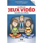 les-effets-des-jeux-video-racontes-aux-enfants-9782897924386
