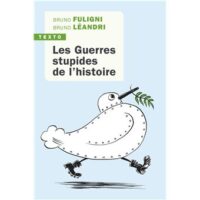 Couverture du livre : Les guerres stupides de l’histoire – 9791021059580 - sur www.promoculture.lu