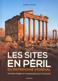 Couverture du livre : Les sites en péril du patrimoine mondial – 9791029509551 - sur www.promoculture.lu