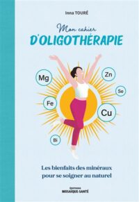 Couverture du livre : Mon cahier d&rsquo;oligothérapie – 9782849392683 - sur www.promoculture.lu