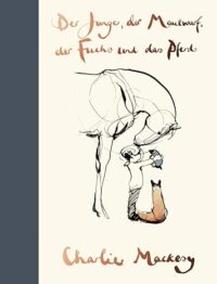 Couverture du livre : Der Junge, der Maulwurf, der Fuchs und das Pferd – 9783471360217 - sur www.promoculture.lu