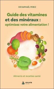 Couverture du livre : Guide des vitamines et minéraux : optimisez votre santé ! – 9782491031565 - sur www.promoculture.lu