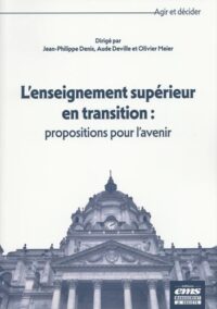 Couverture du livre : L&rsquo;enseignement supérieur en transition – 9782376878193 - sur www.promoculture.lu